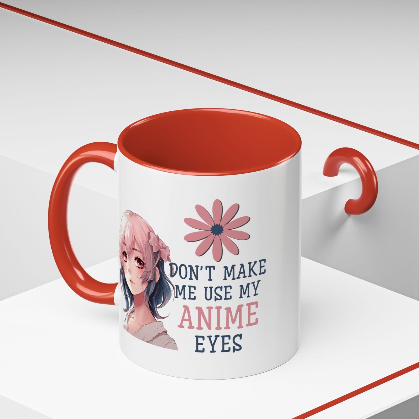 Humor Mug - Don't Make Me Use My Anime Eyes