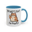 Humor Mug - I'm Not Fat I'm Poofy