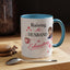 Humor Mug - Raising a Husband Is Exhausting