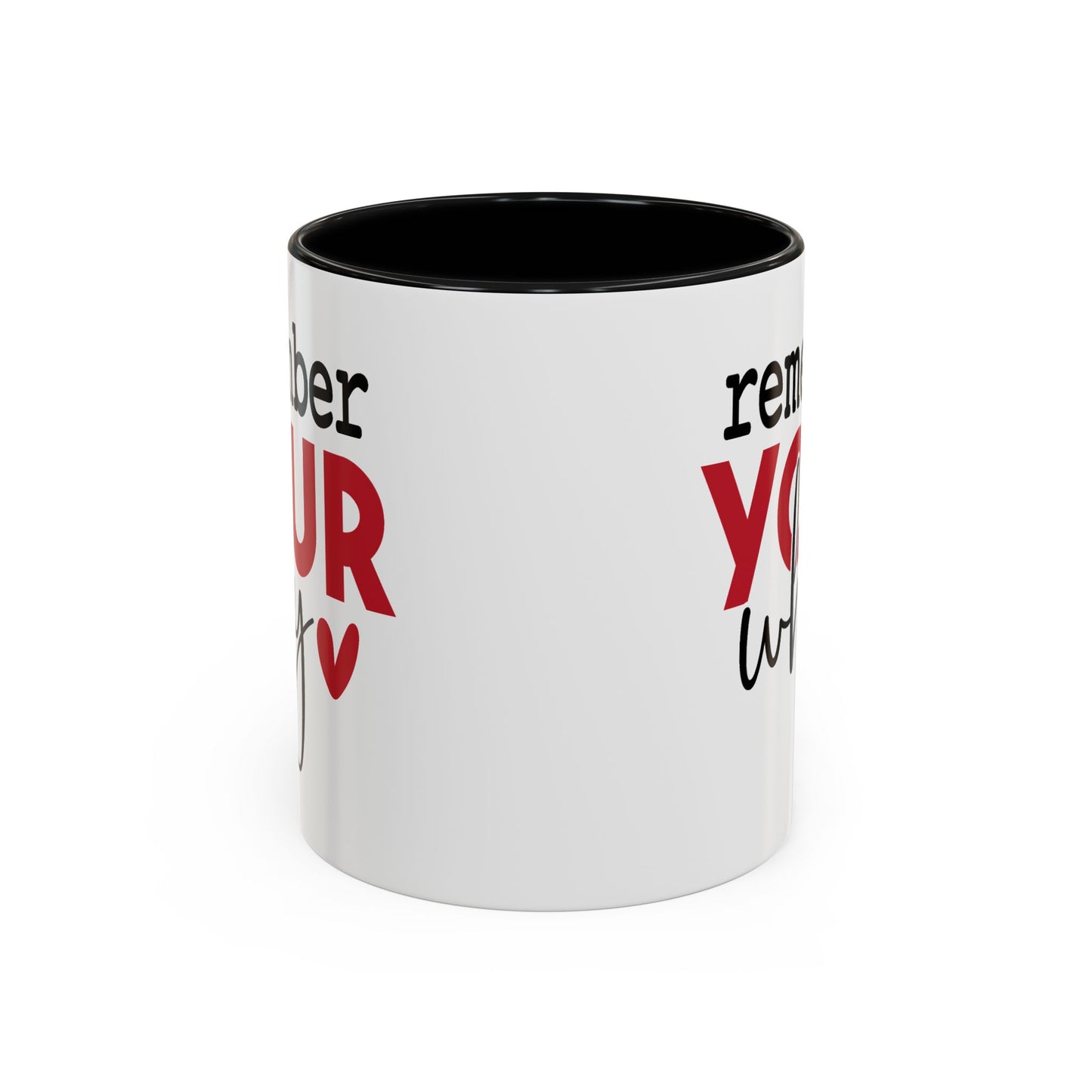 Motivation Mug - Remember Your Why