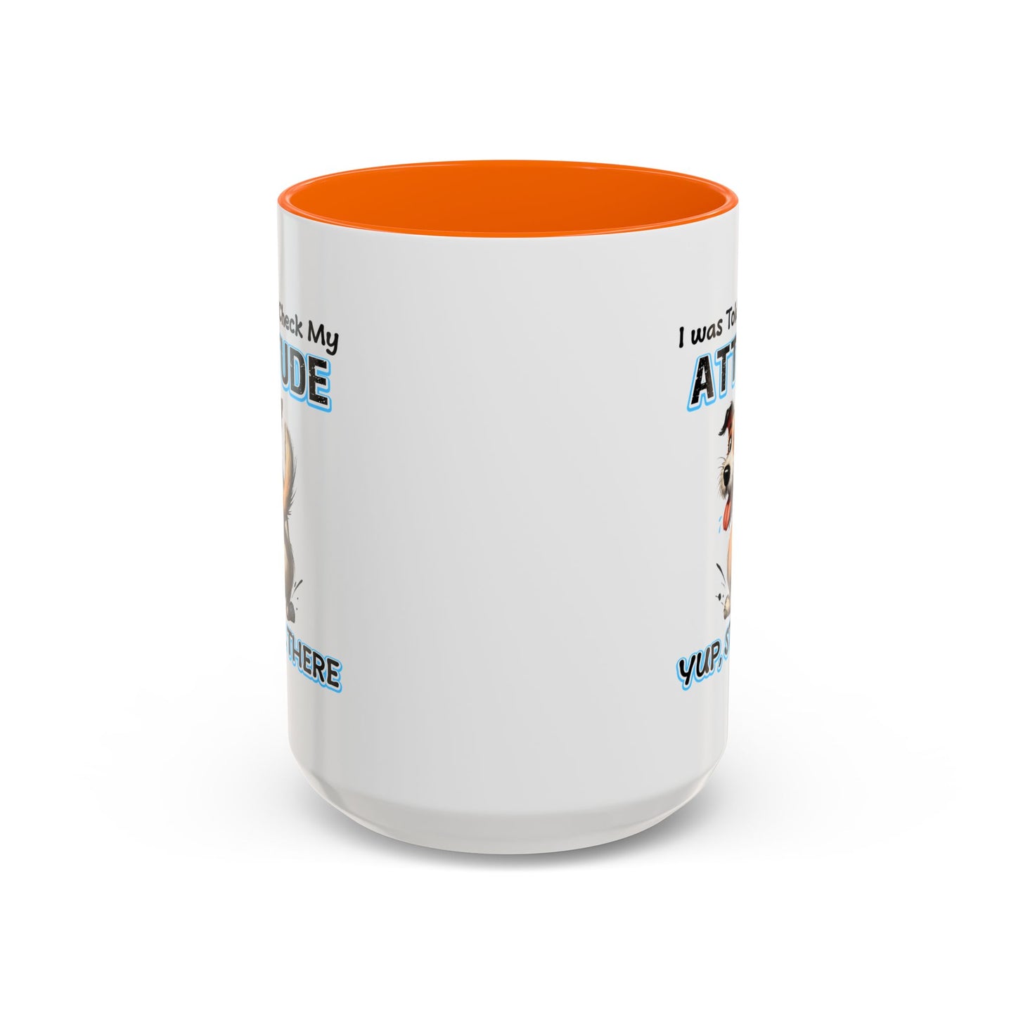 Animal Mug - I Was Told To Check My Attitude