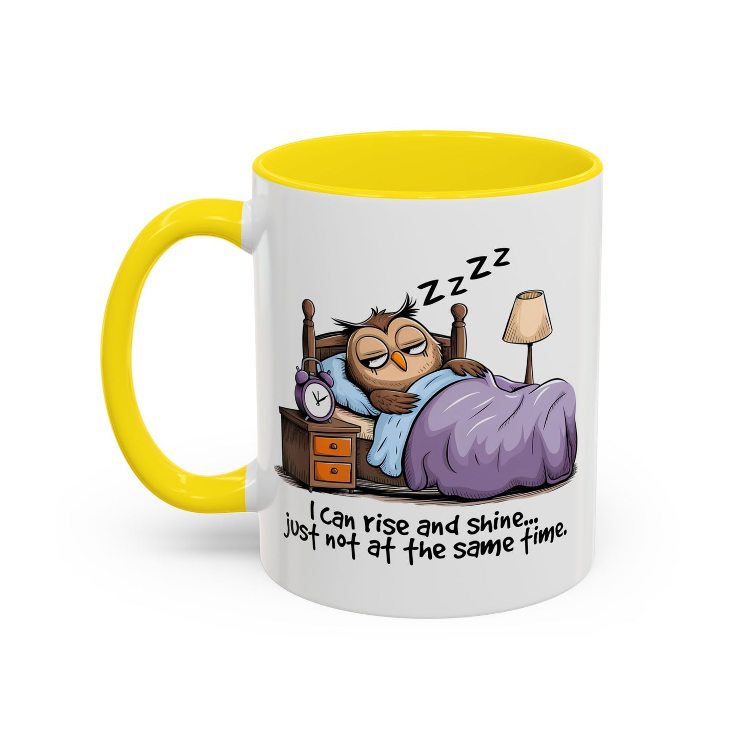 Humor Mug - I can Rise and Shine