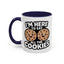 Humor Mug - I'm Here to Eat All the Cookies
