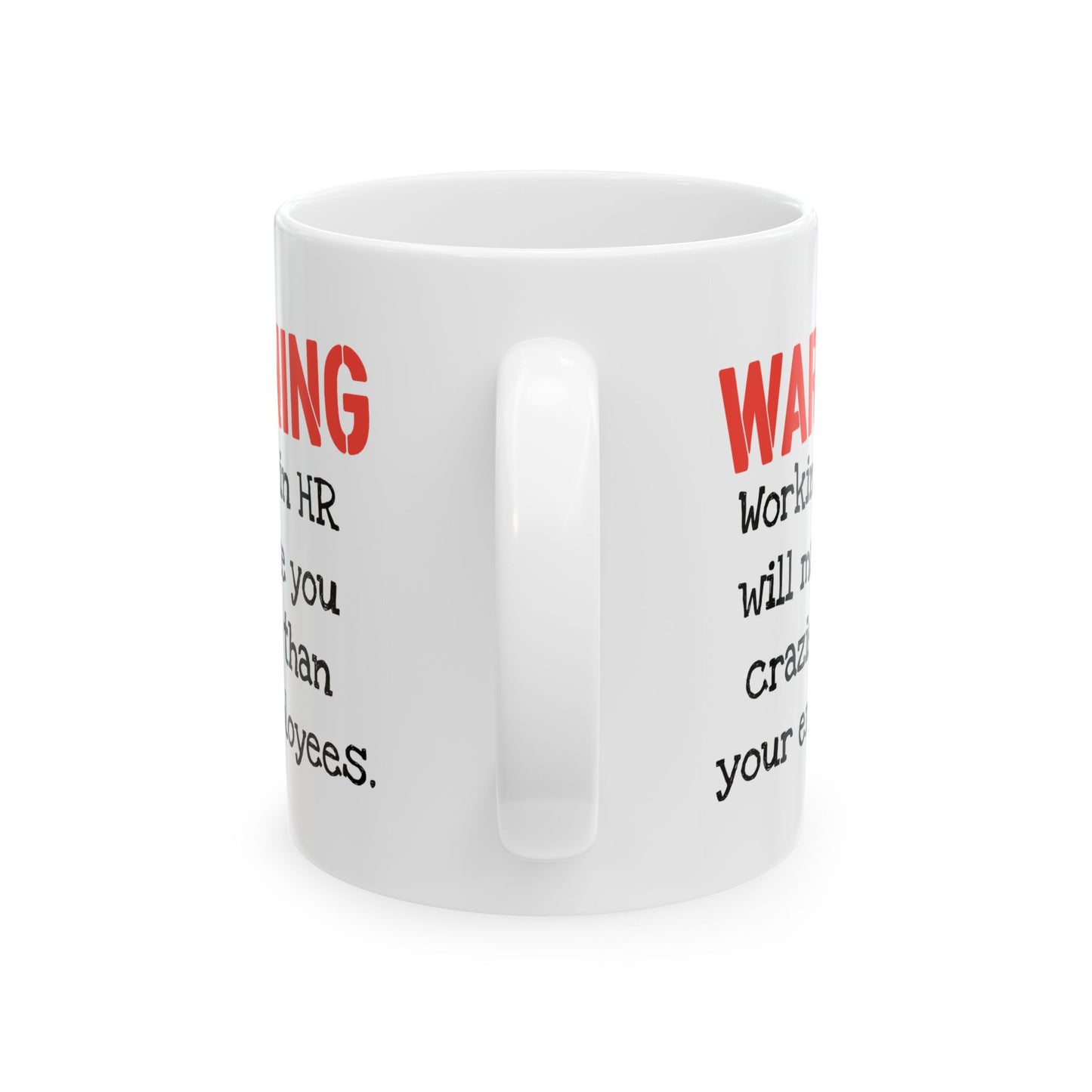 Office Mug - Warning Working in HR