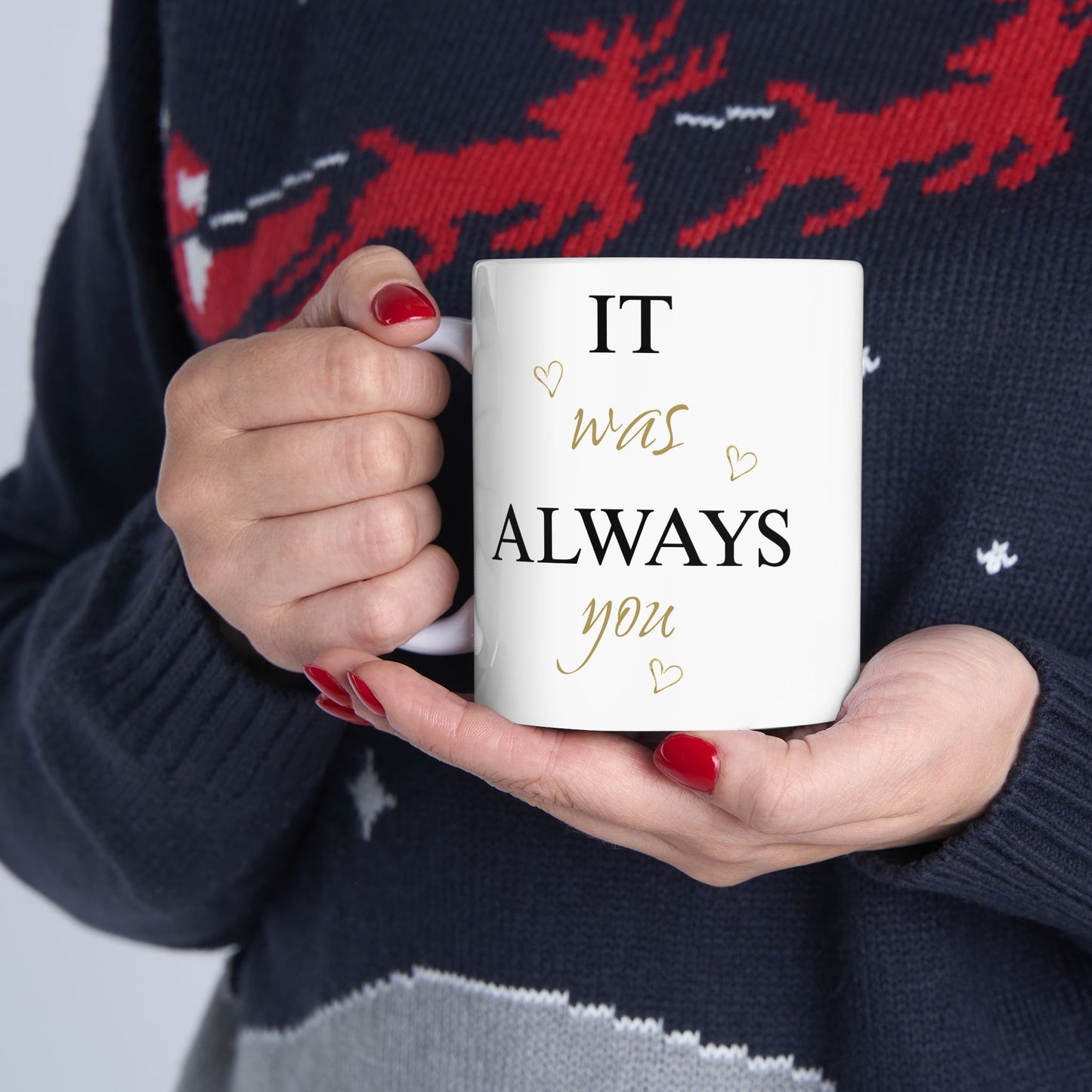 Anniversary Mug - It Was Always You