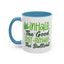 Humor Mug - Inhale the Good Shit Exhale the Bullshit