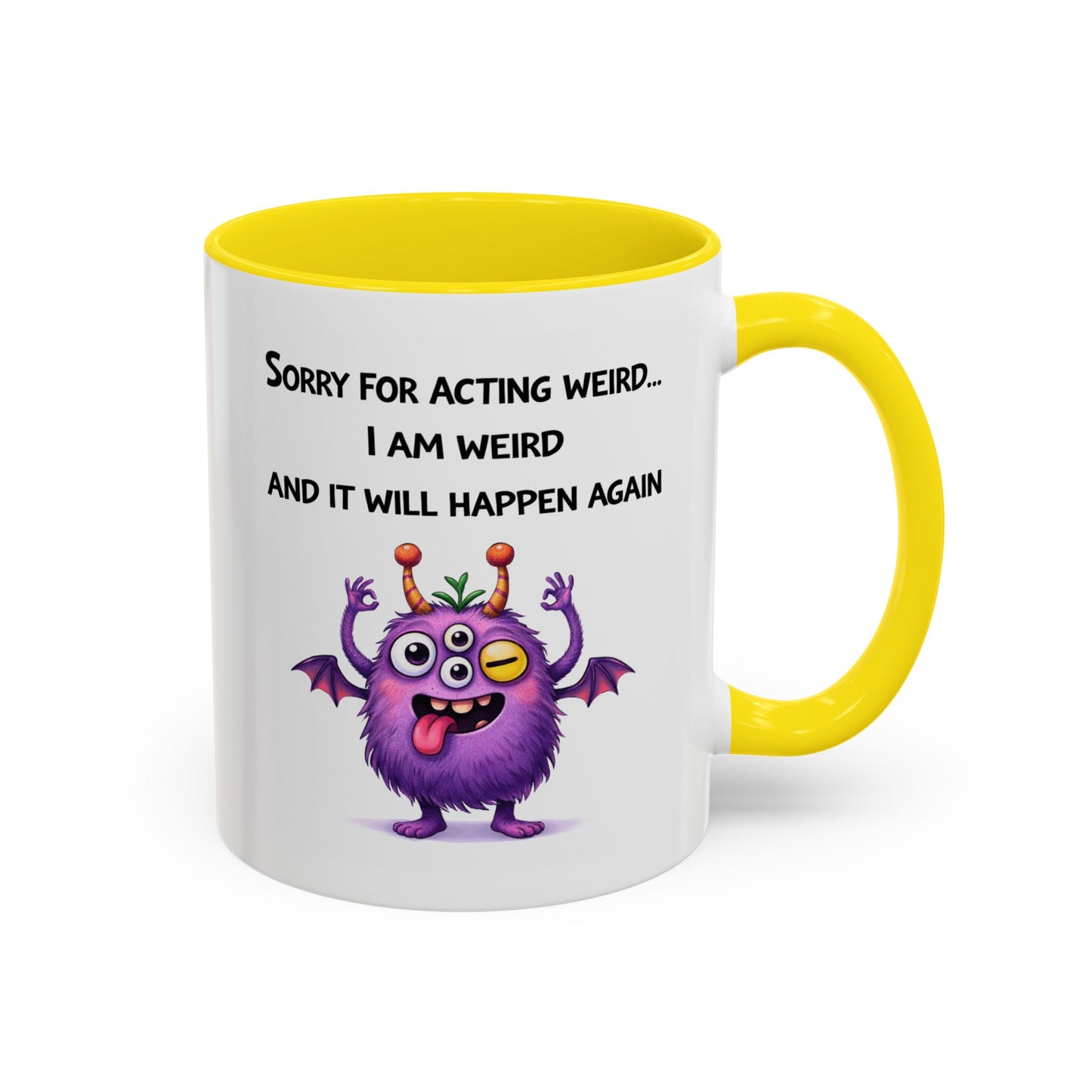 Humor Mug - Sorry For Acting Weird