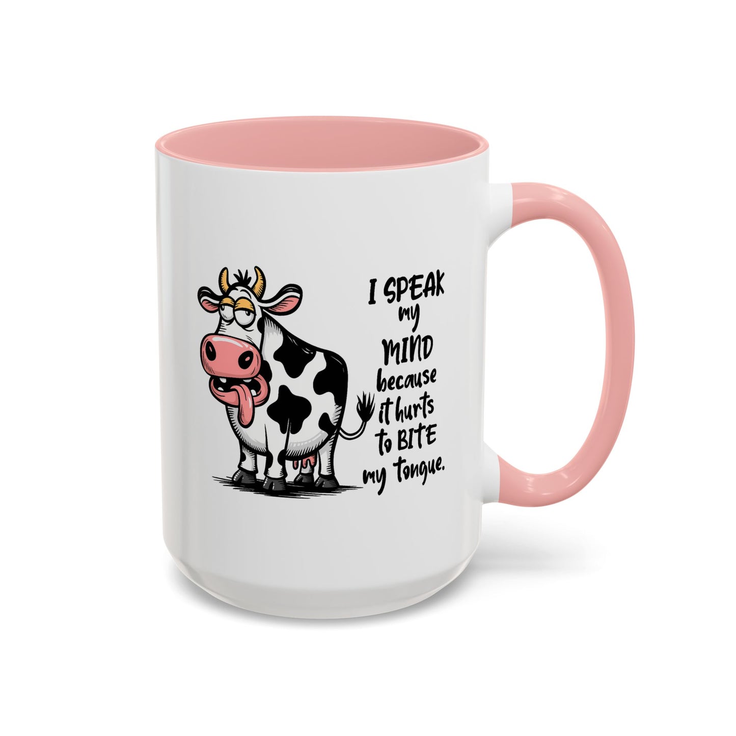 Humor Mug - I Speak My Mind
