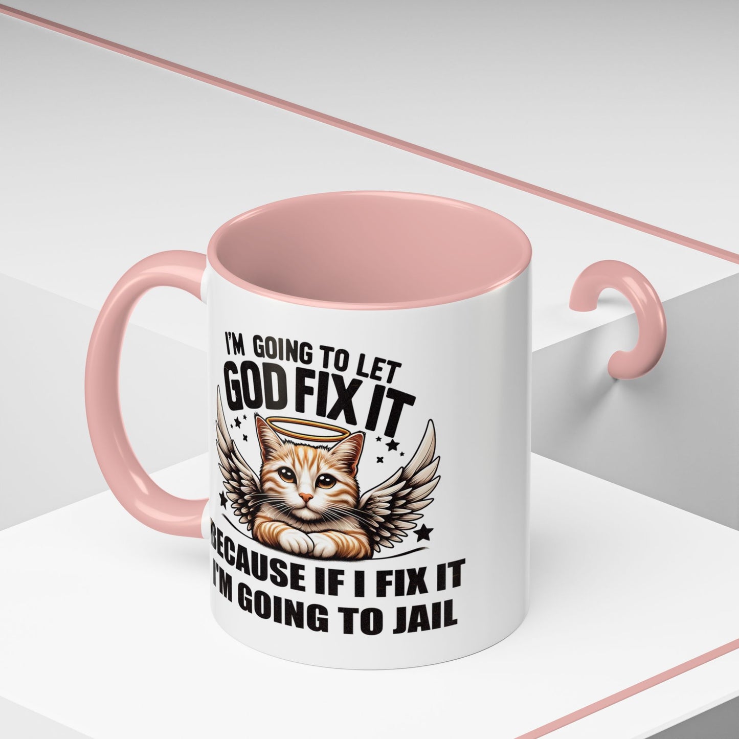 Humor Mug - I'm Going to Let God Fix It
