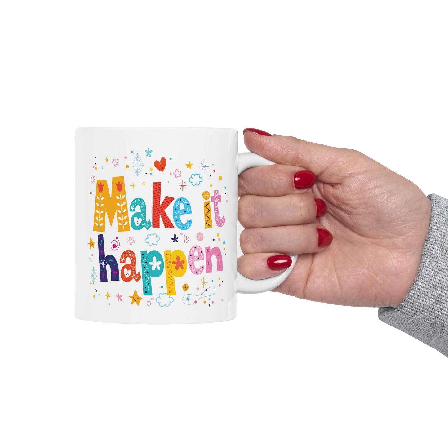 Motivation Mug - Make It Happen Motivational Phrase