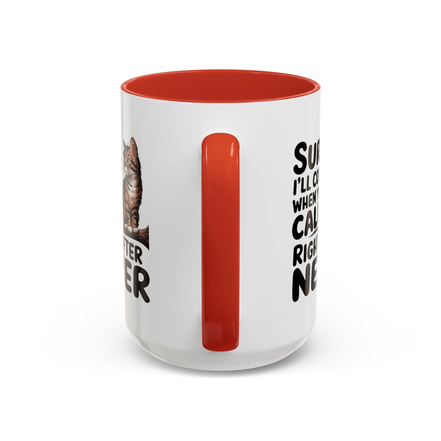 Animal Mug - Sure I'll Come When You Call