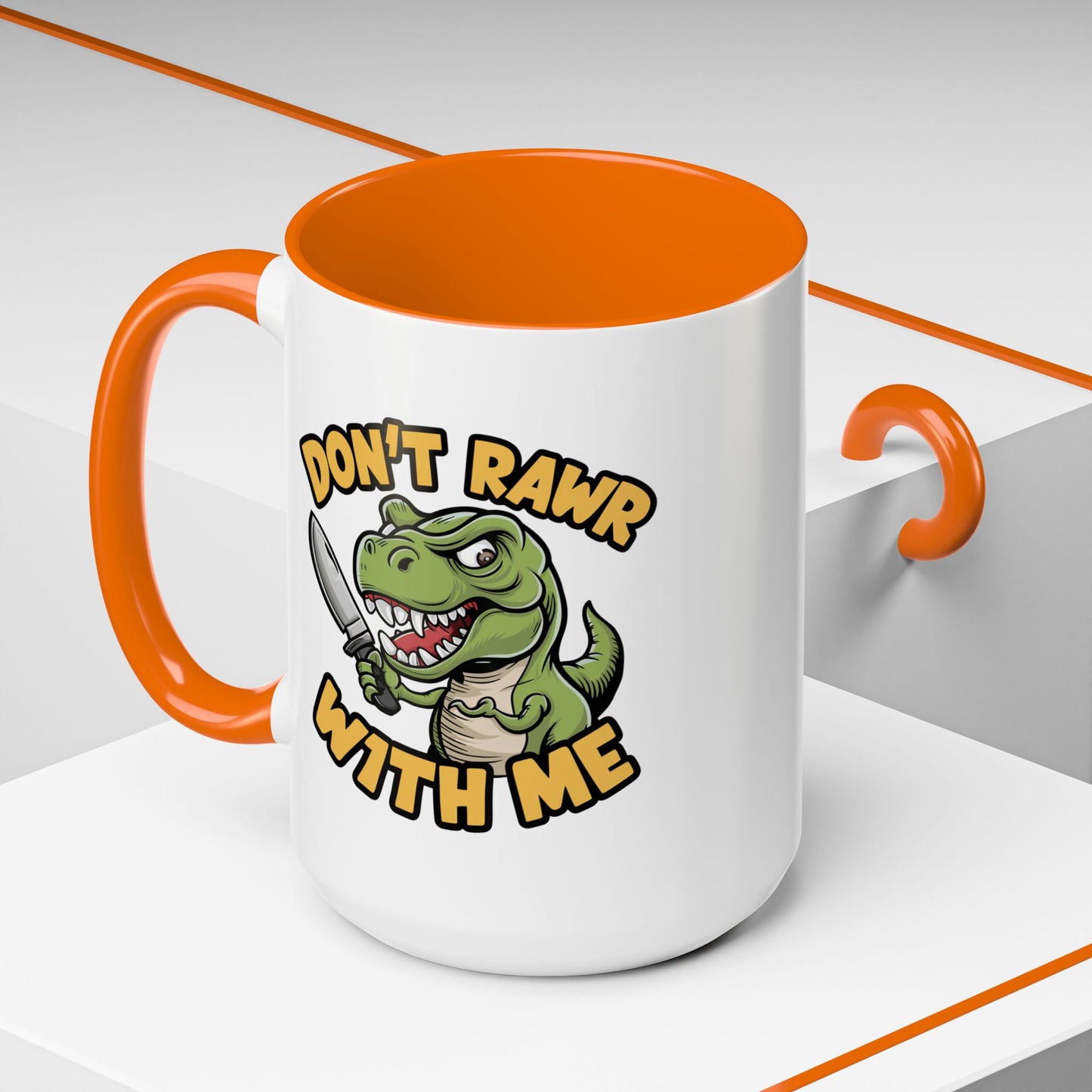 Humor Mug - Don't Rawr With Me