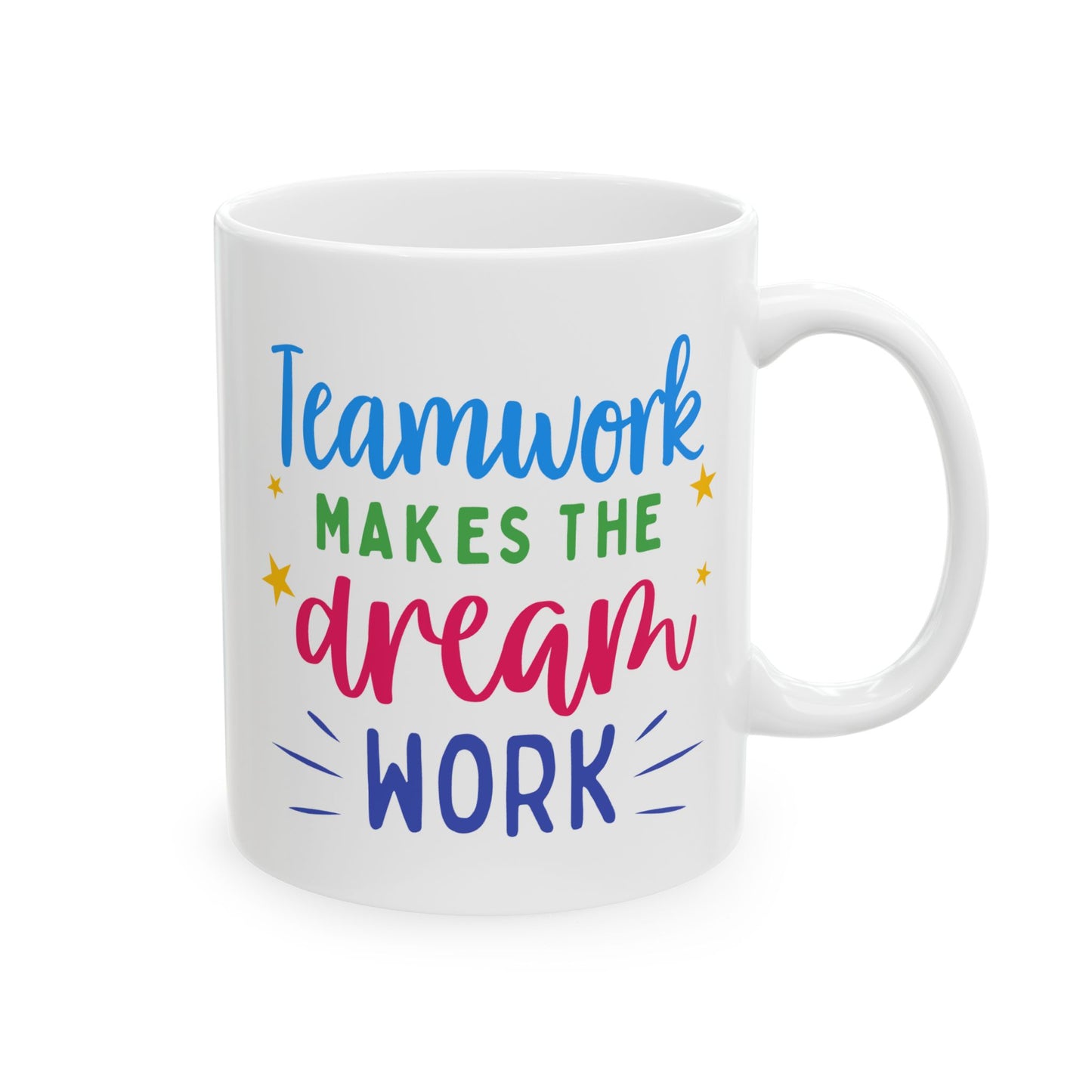 Motivation Mug - Teamwork Makes The Dream Work