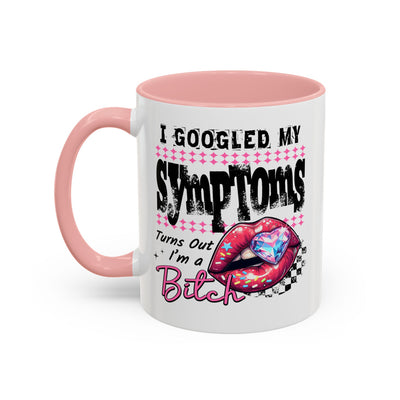 Humor Mug - I Googled My Symptoms