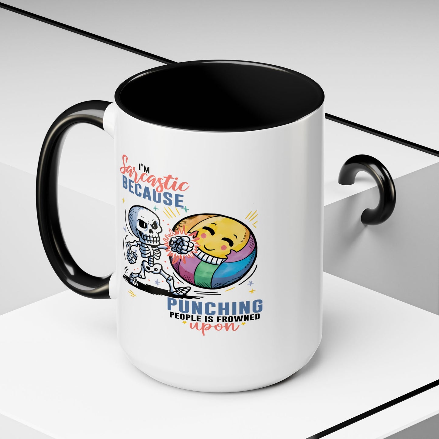 Humor Mug - I'm Sarcastic Because