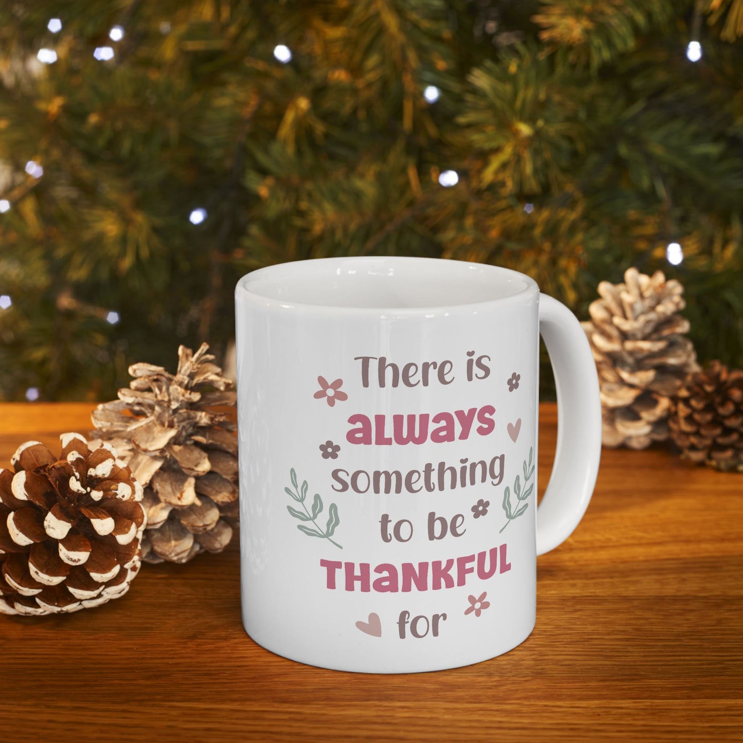Motivation Mug - There is Always Something