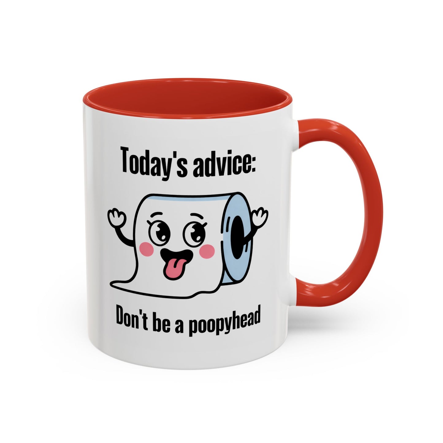 Humor Mug - Today's Advice