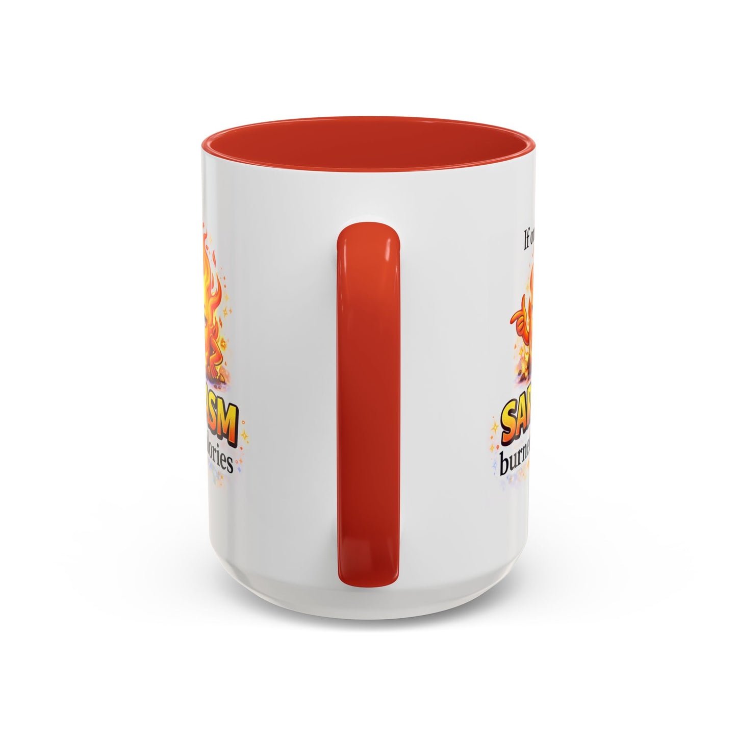 Humor Mug - If Only Sarcasm Burned Calories