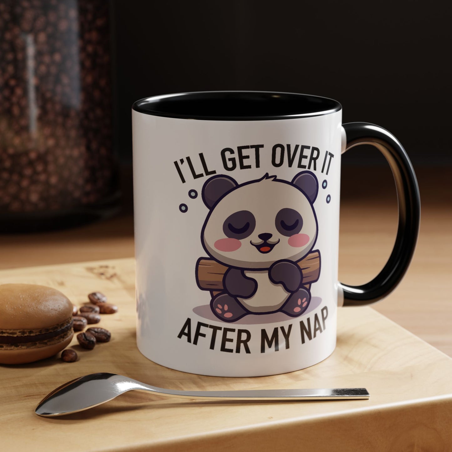 Humor Mug - I'll Get Over It After My Nap