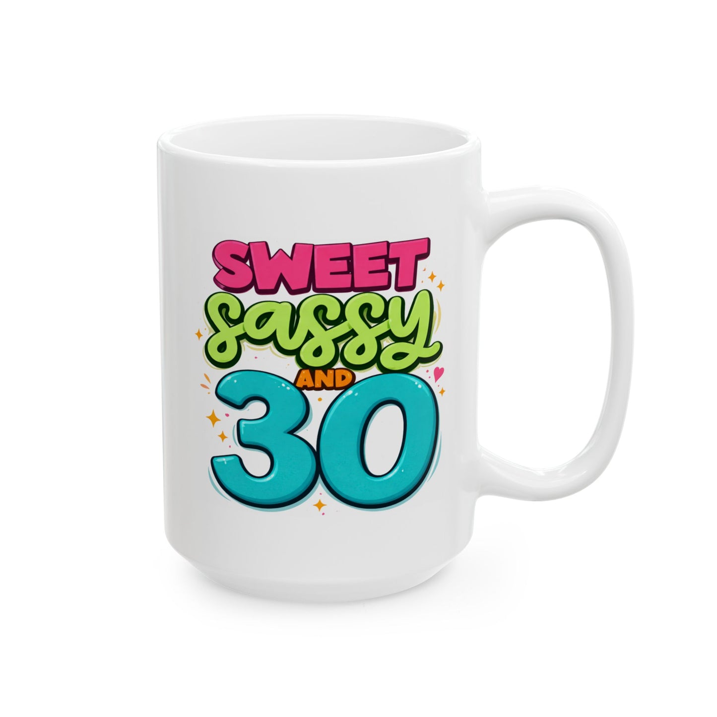 Birthday Mug - Sweet Sassy And 30