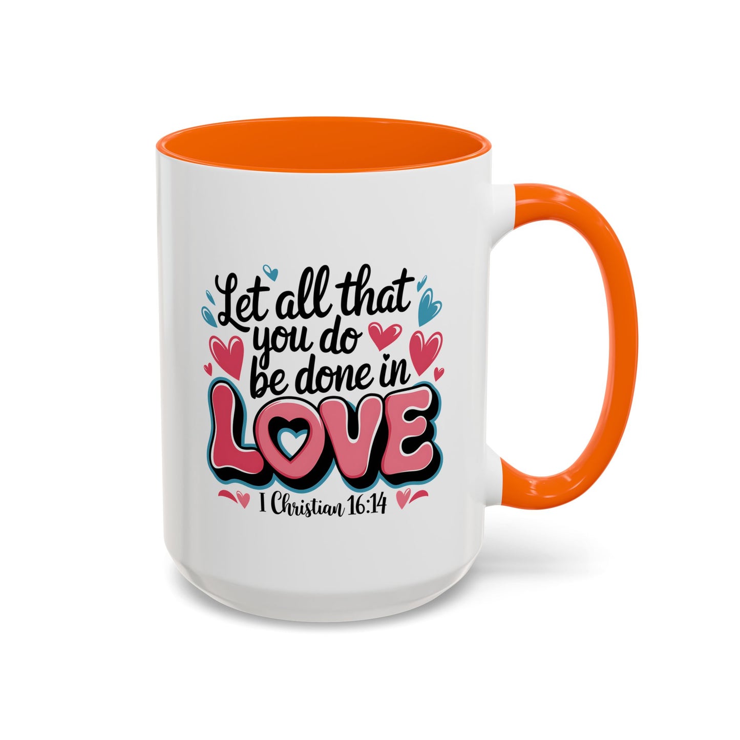 Anniversary Mug - Let All That You Do