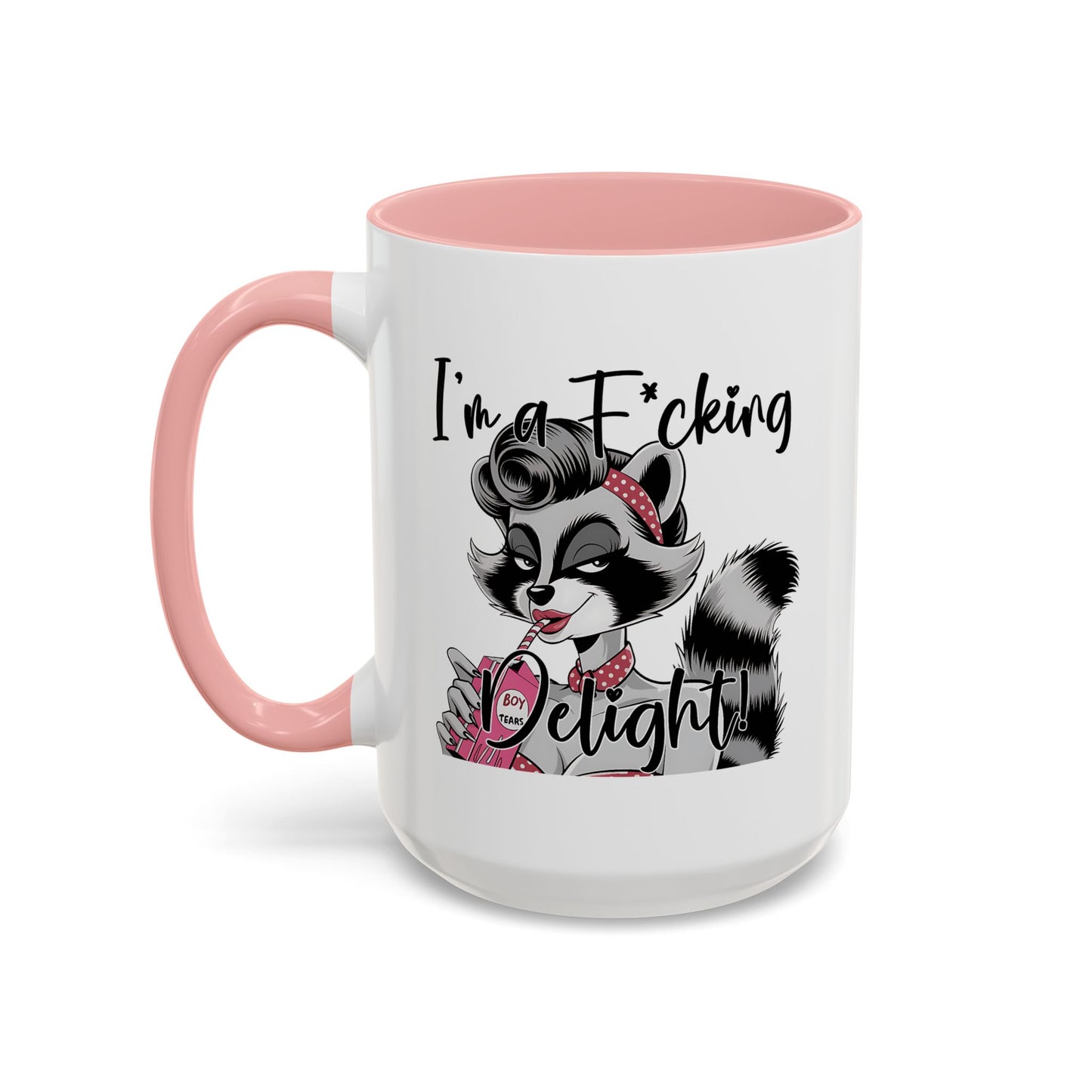 Humor Mug - I'm a F*cking Delight