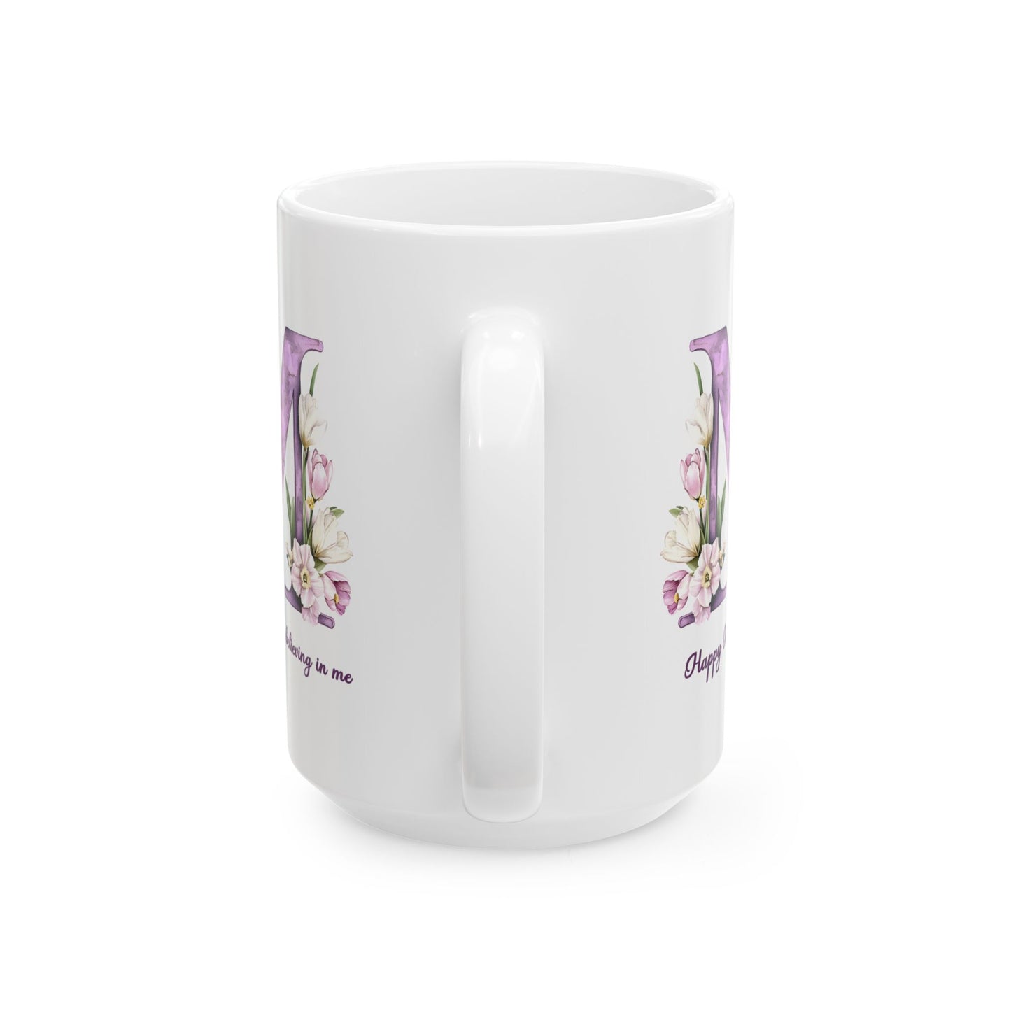 Mother's Day Mug - Believing In Me
