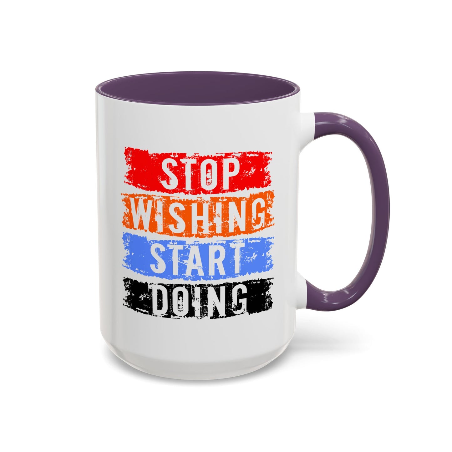Motivation Mug - Stop Wishing Start Doing