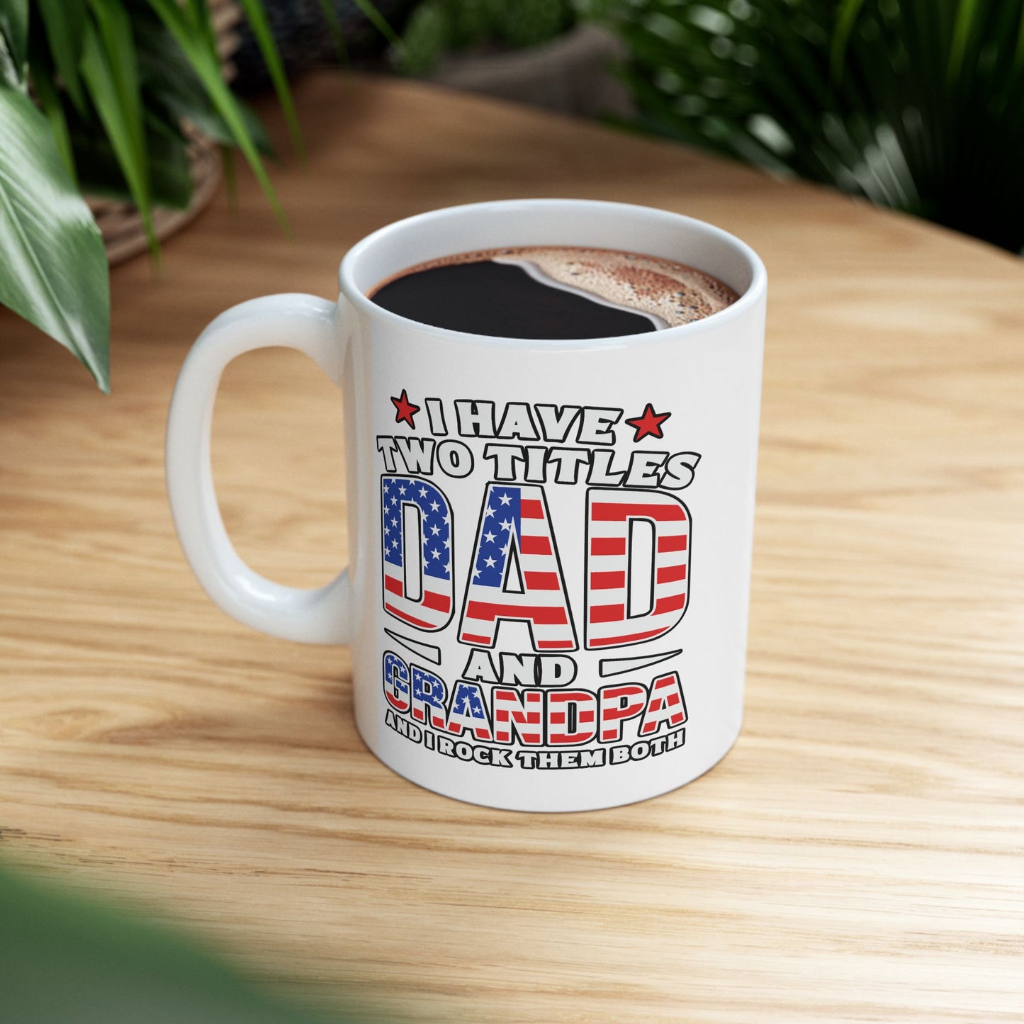 Father's Day Mug - I have Two Titles