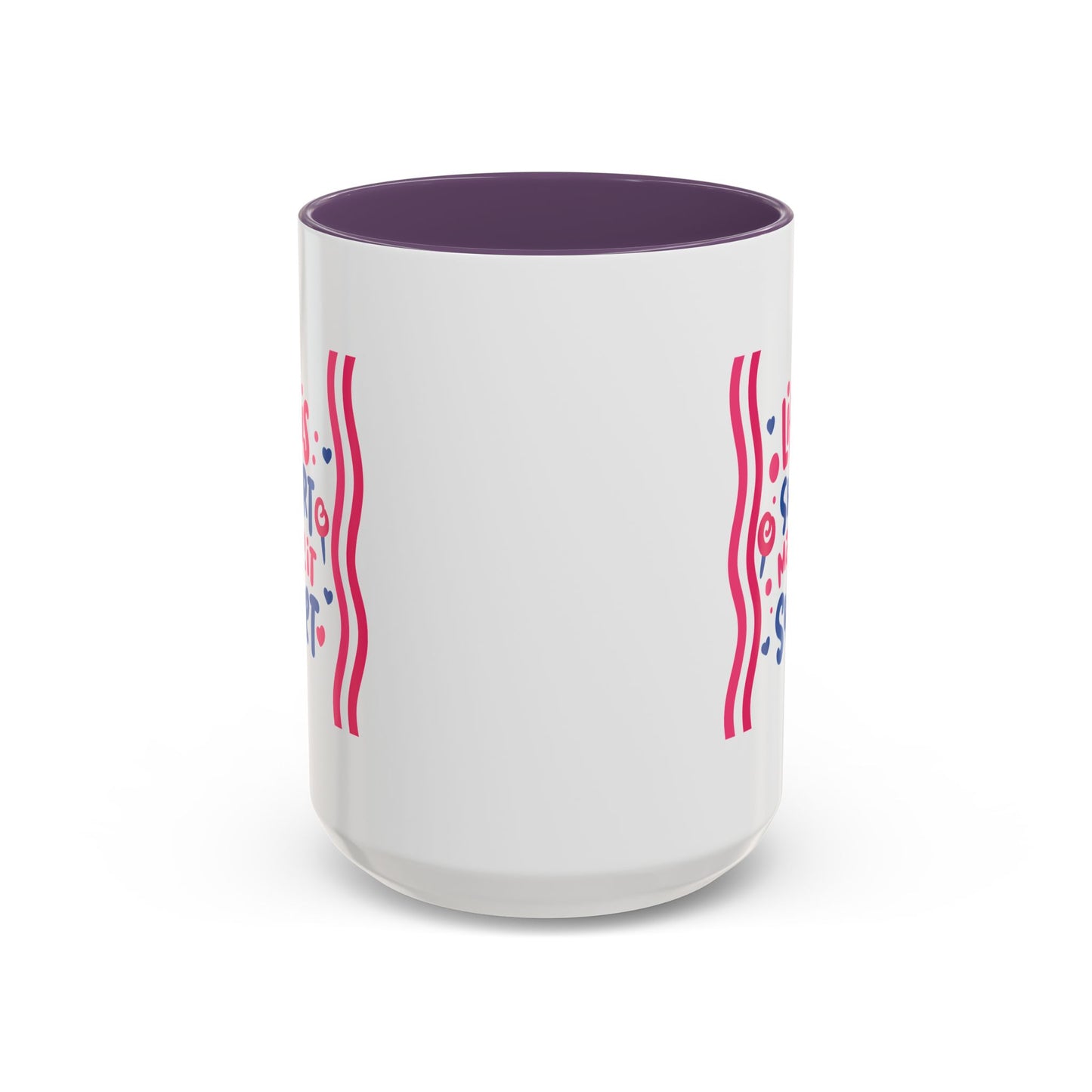 Motivation Mug - Life is Short Make it Sweet