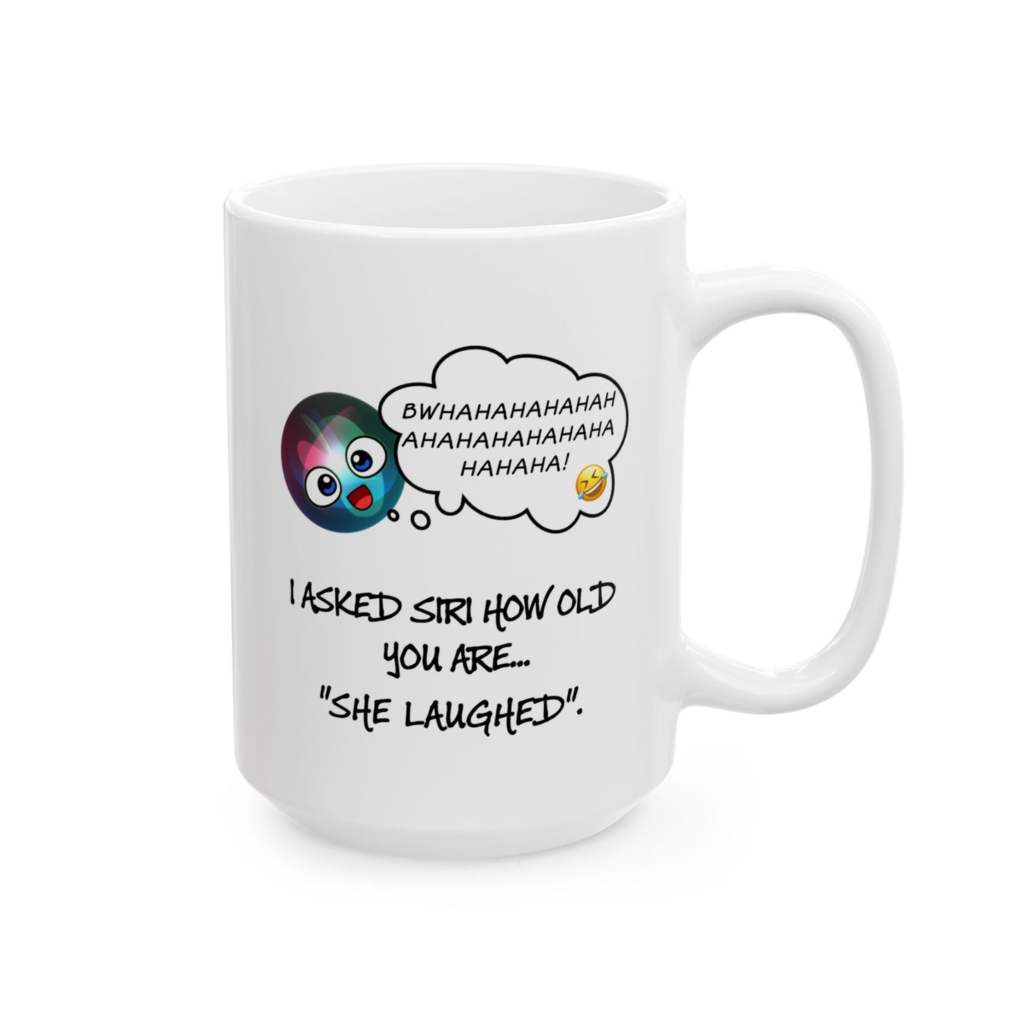 Birthday Mug - I Asked Siri