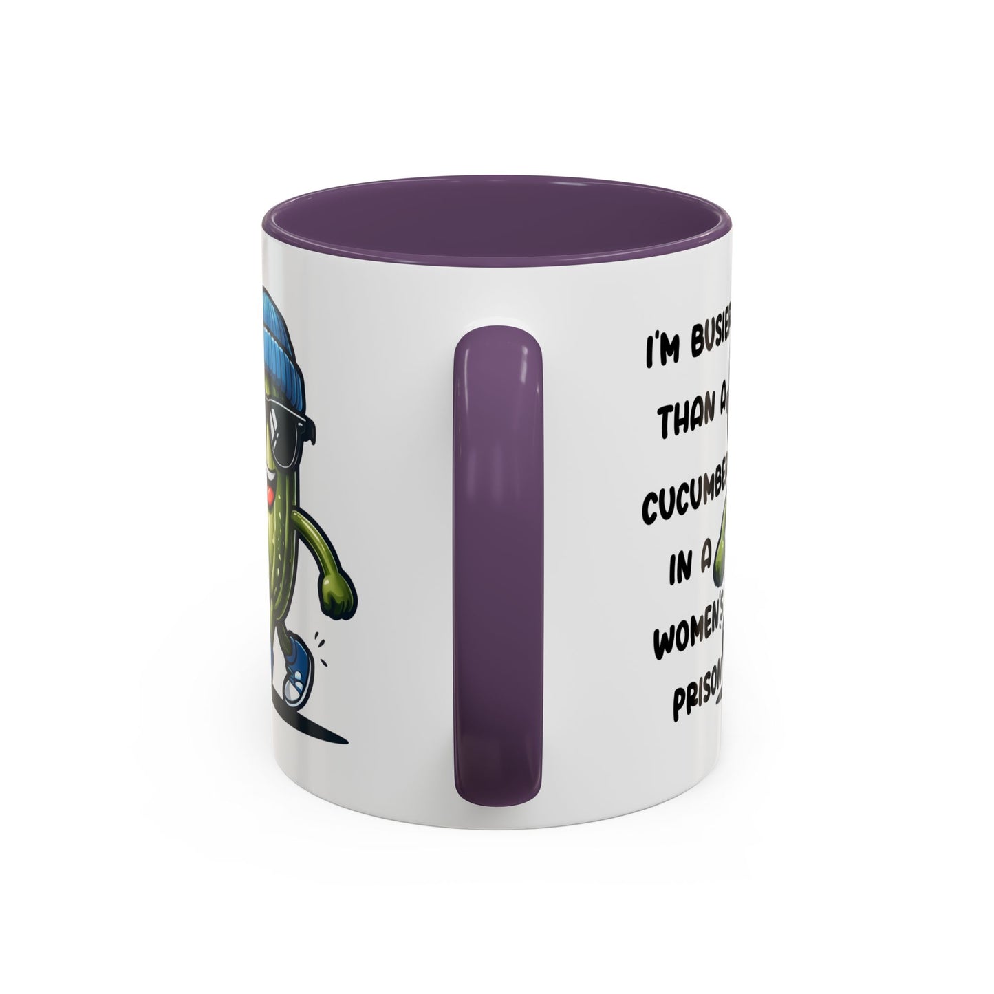 Adult Mug - I'm Busier Than a Cucumber In a Women's Prison