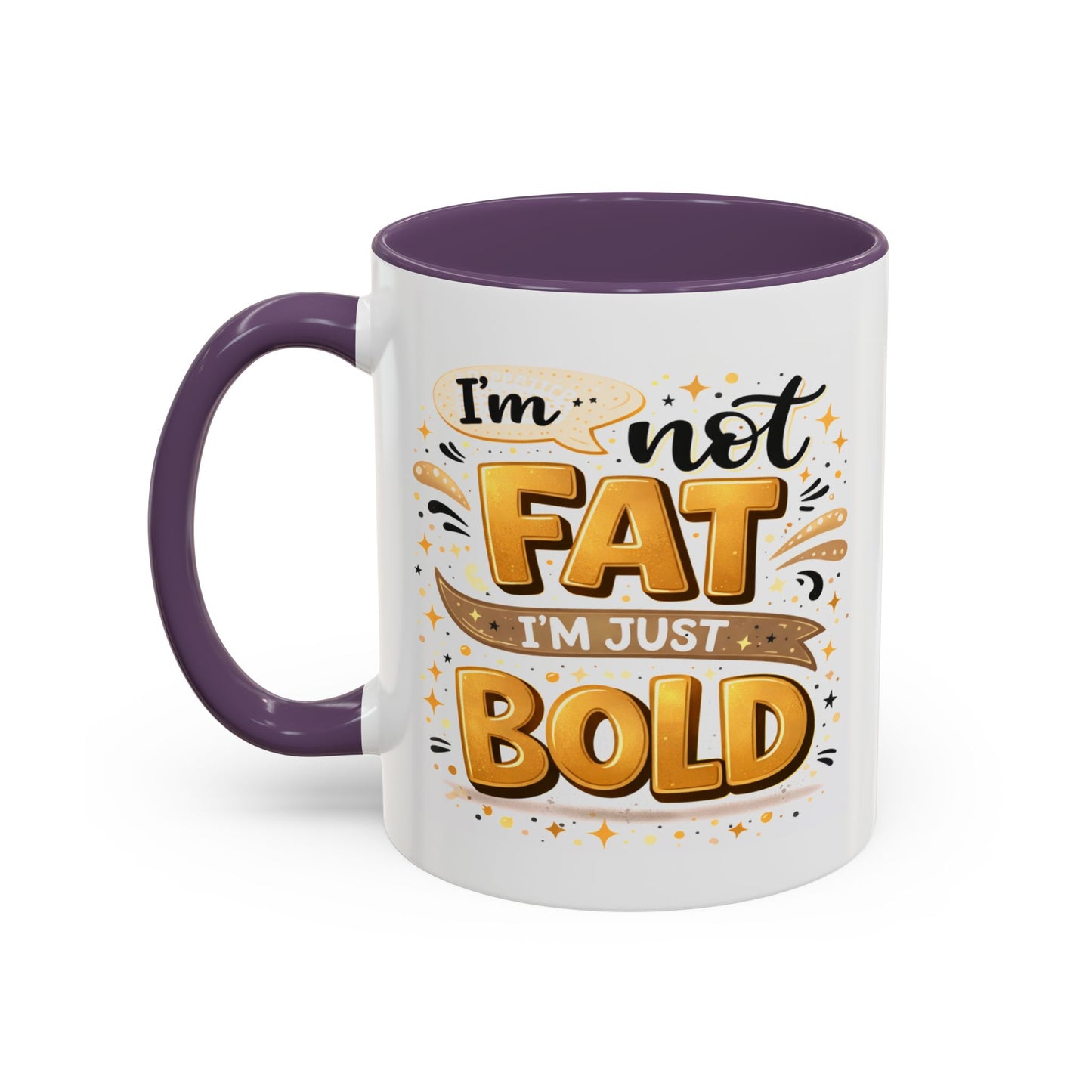 Humor Mug - I'm Not Fat