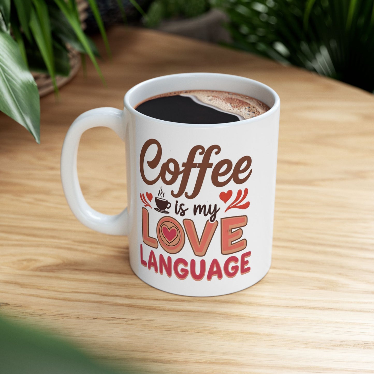 Humor Mug - Coffee is My love Language
