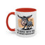 Humor Mug - I'd Agree With You