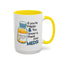 Humor Mug - If You're Happy