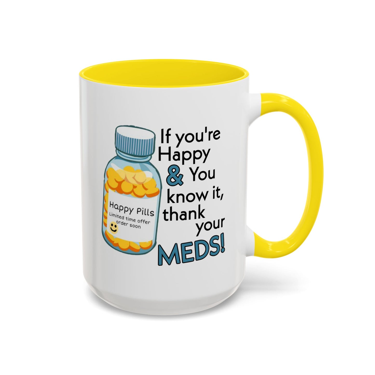 Humor Mug - If You're Happy