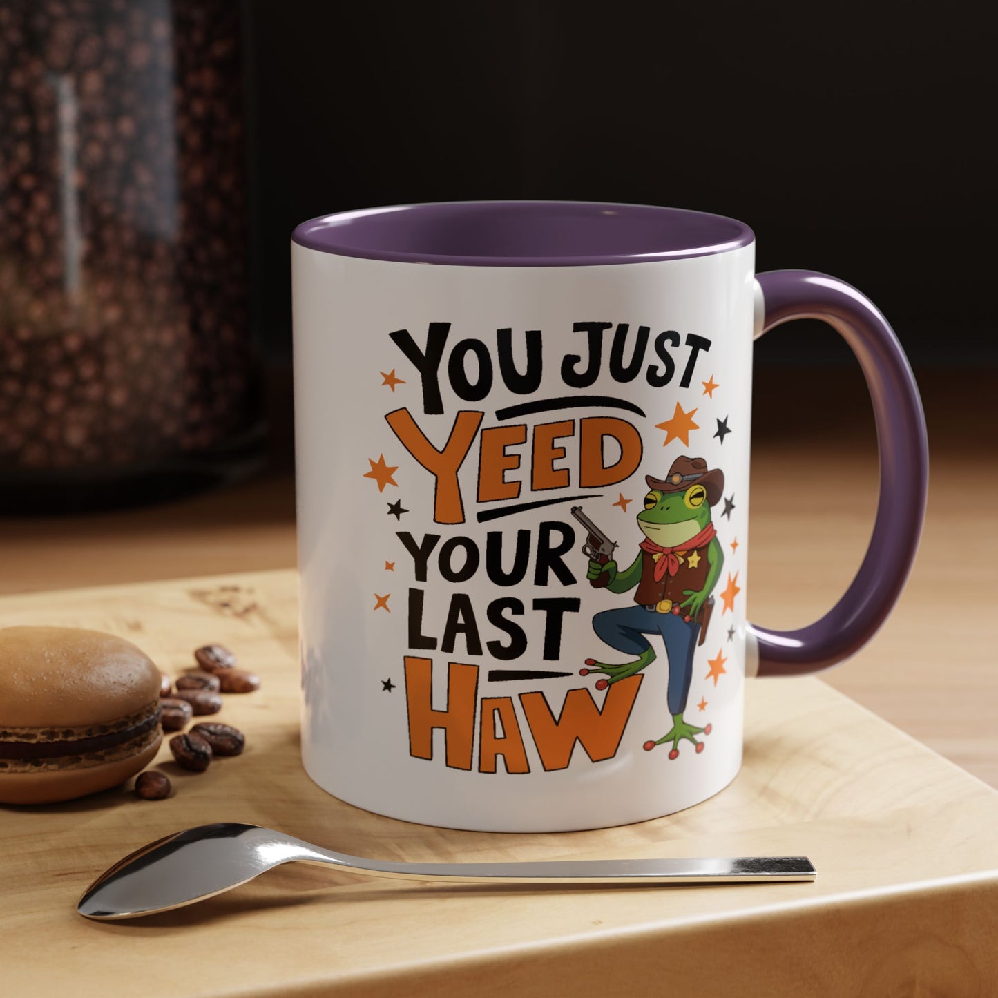 Humor Mug - You Just Yeed Your Last Haw
