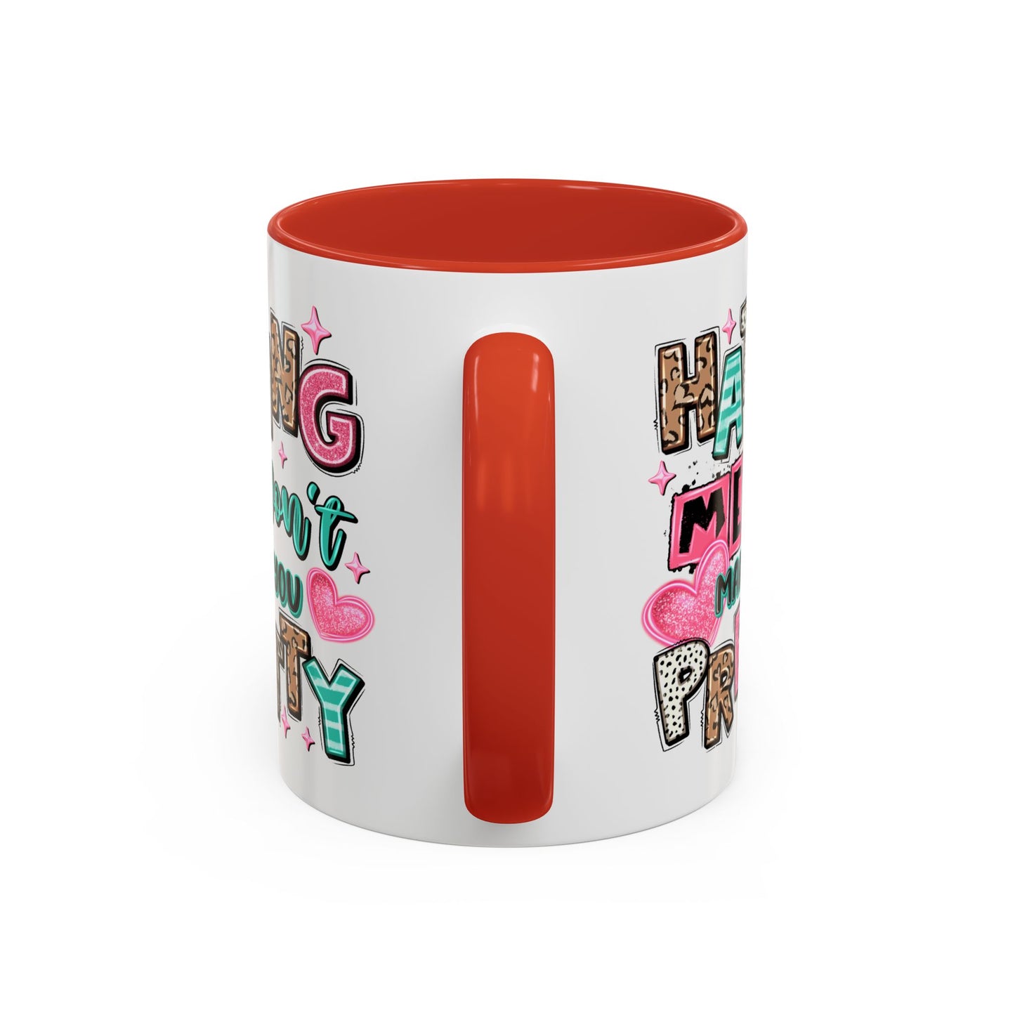 Adult Mug - Hating Me Won't Make You Pretty