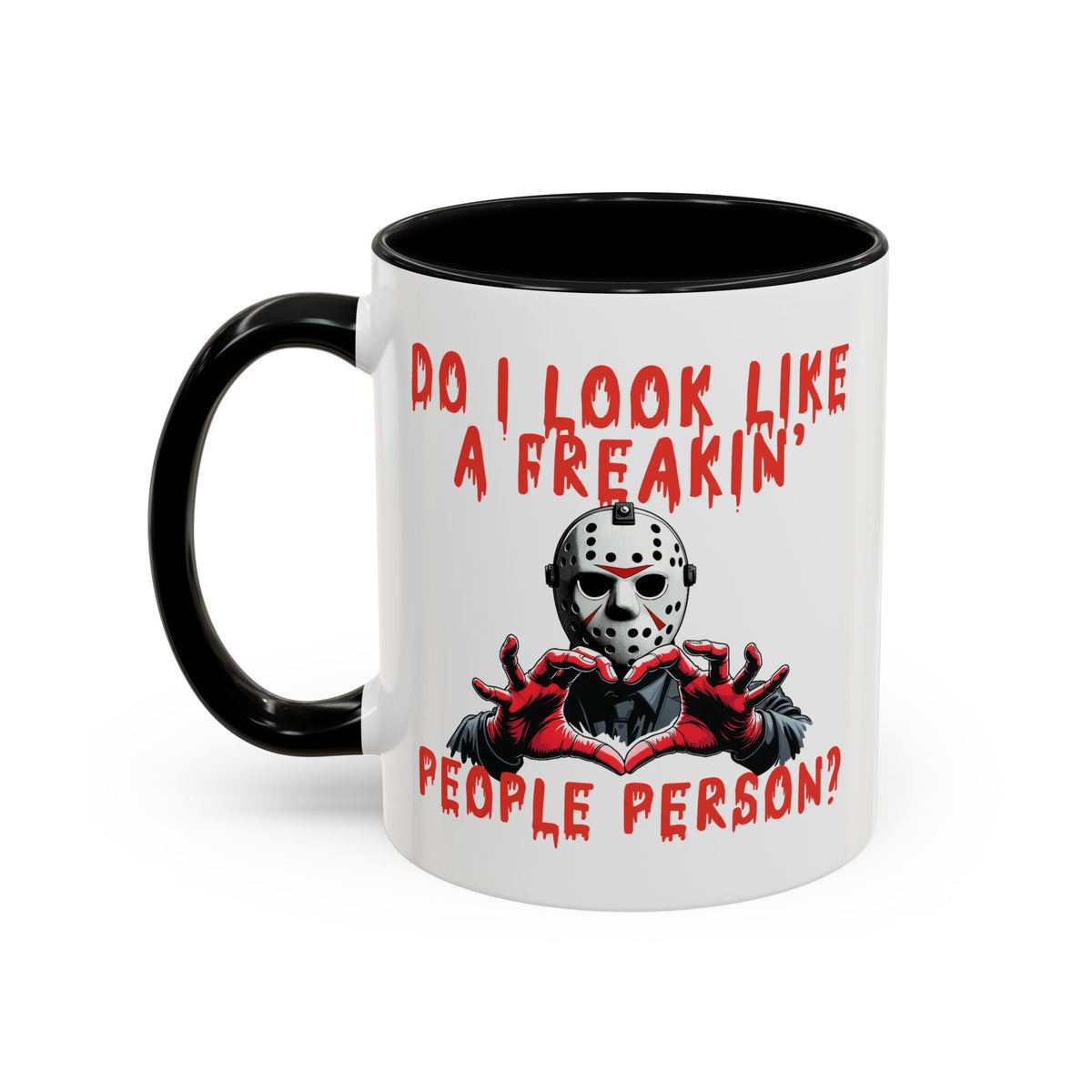 Humor Mug - Do I look Like a Freakin' People Person