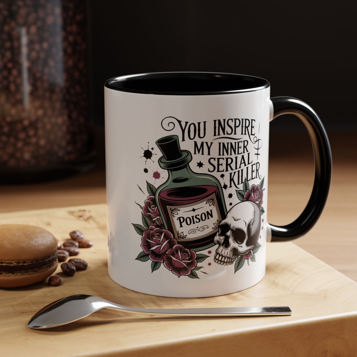 Humor Mug - You inspire My Inner Serial Killer
