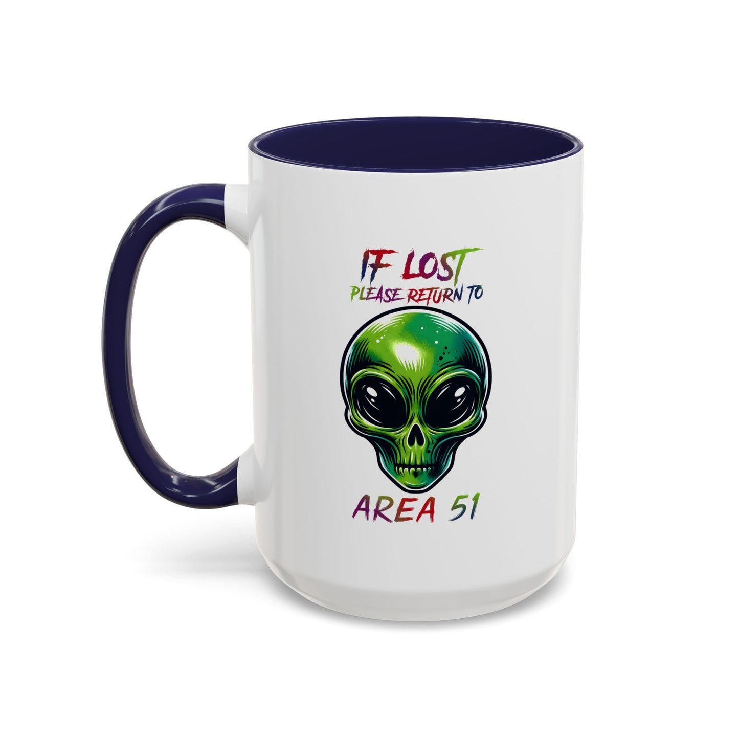 Alien Mug - If Lost Please Return To Area 51
