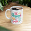 Motivation Mug - Be Happy and Smile