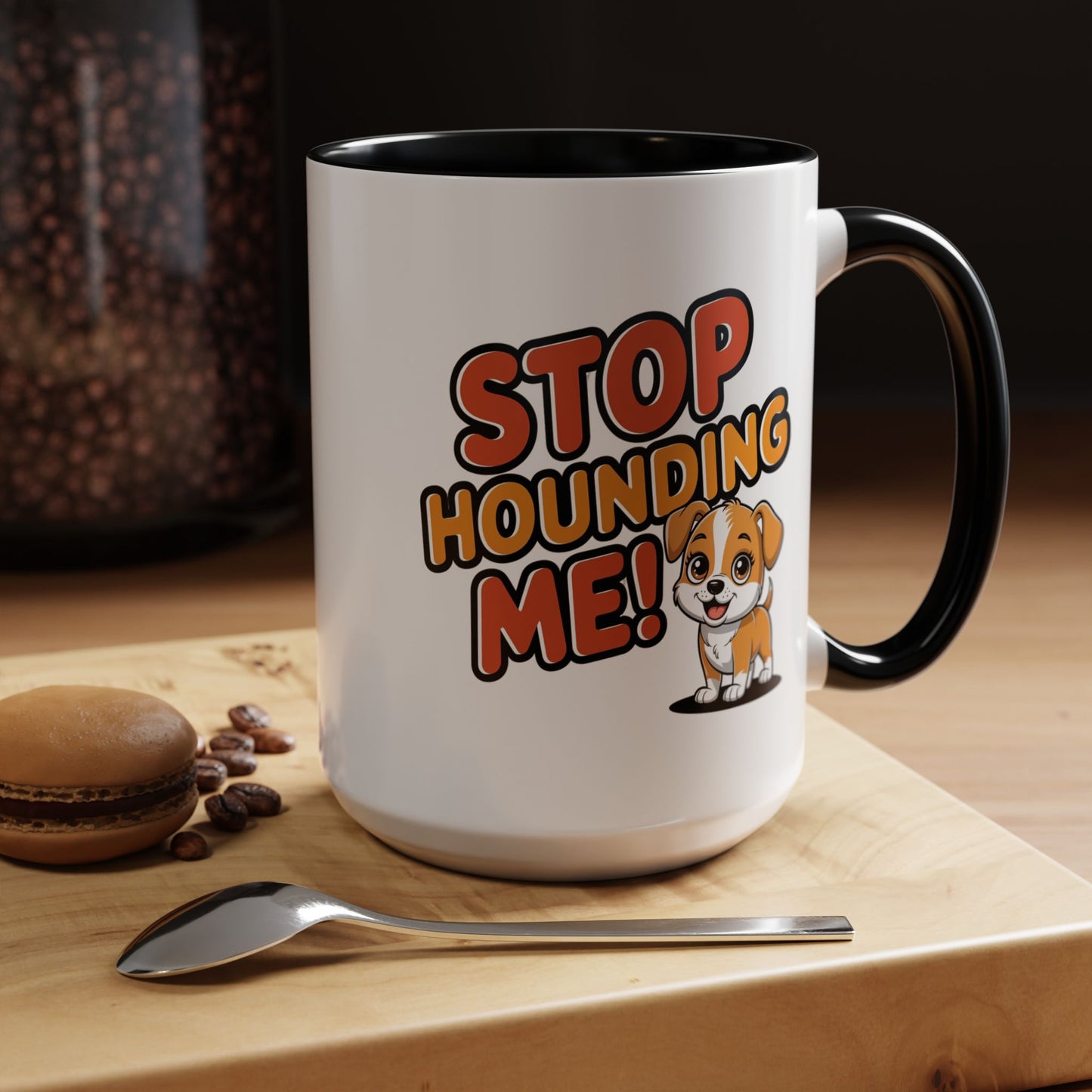 Animal Mug - Stop Hounding Me