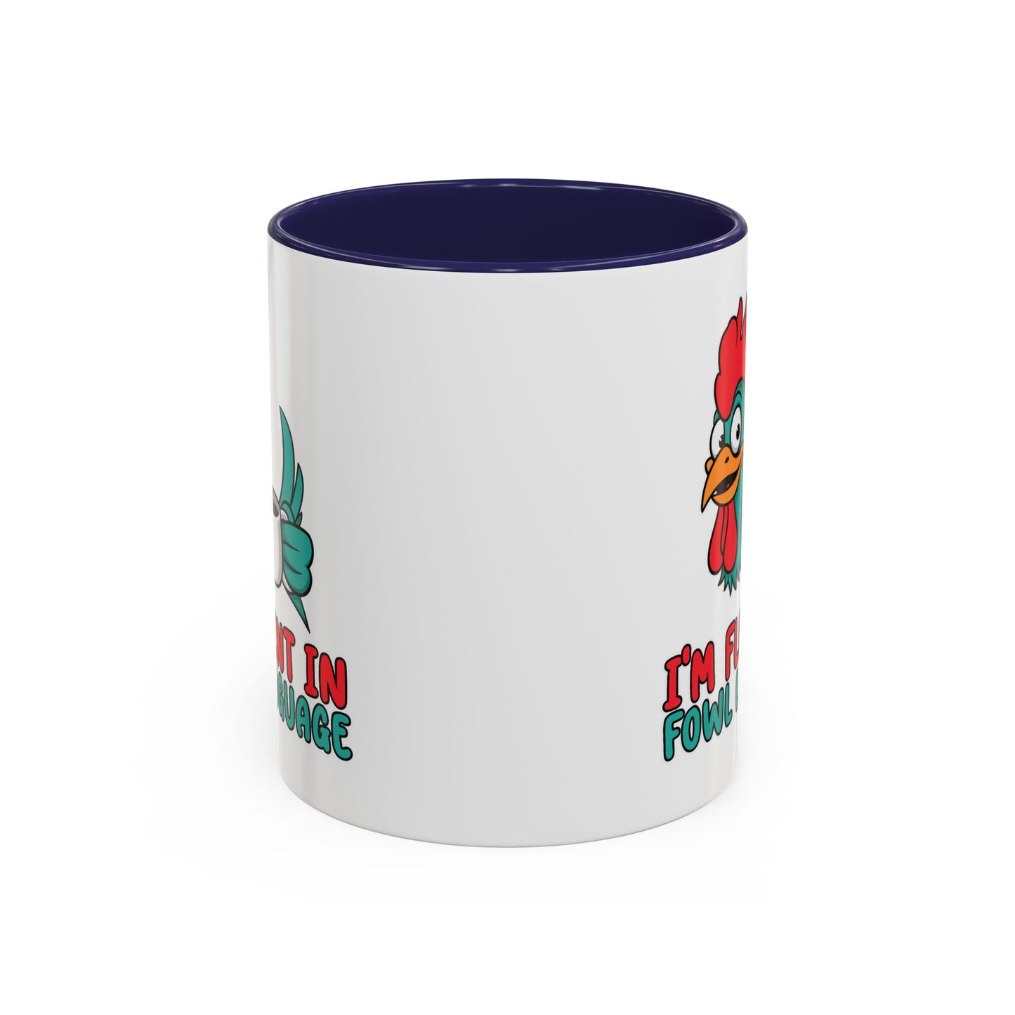 Humor Mug - I'm Fluent In Fowl Language