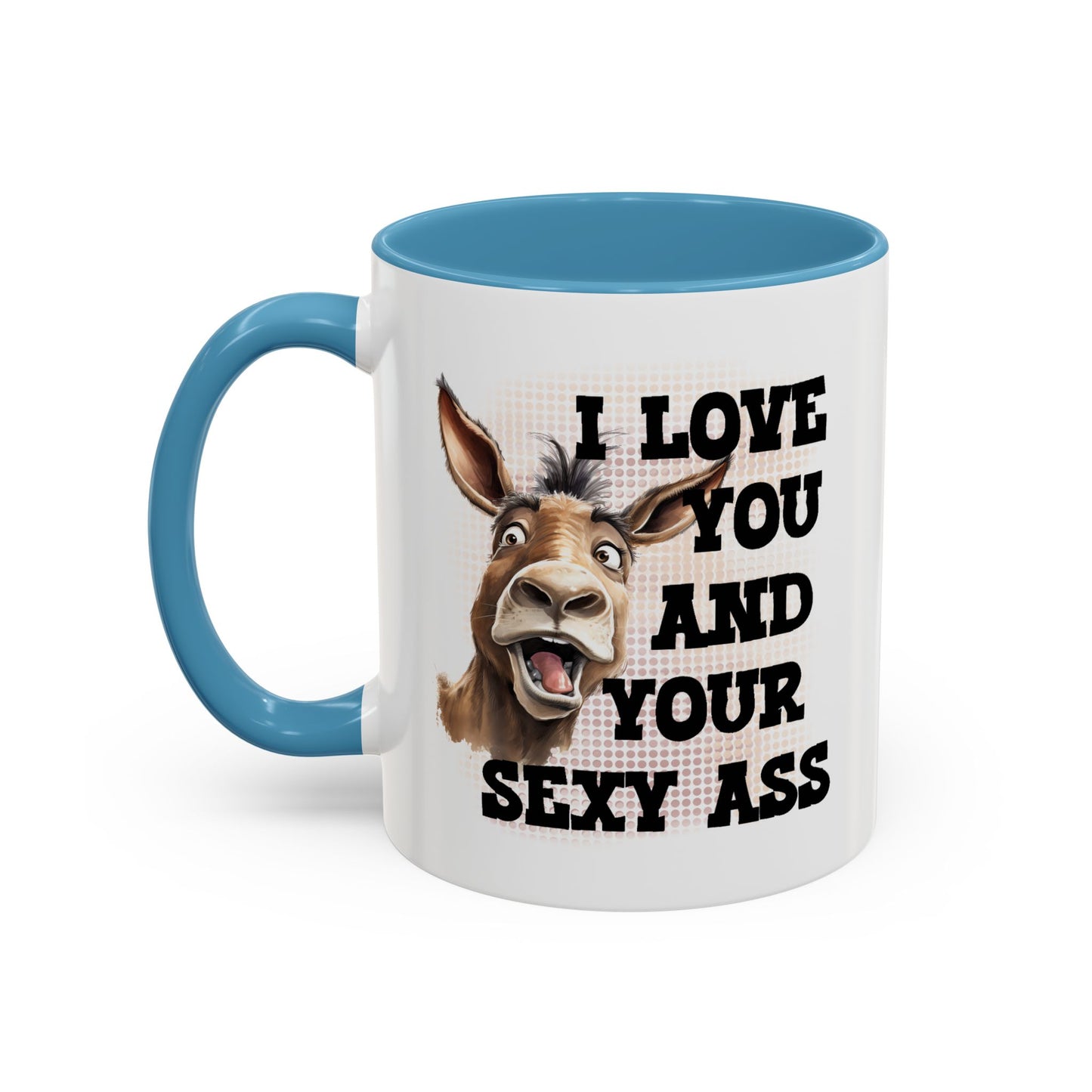 Valentine's Day Mug - I Love You Ass