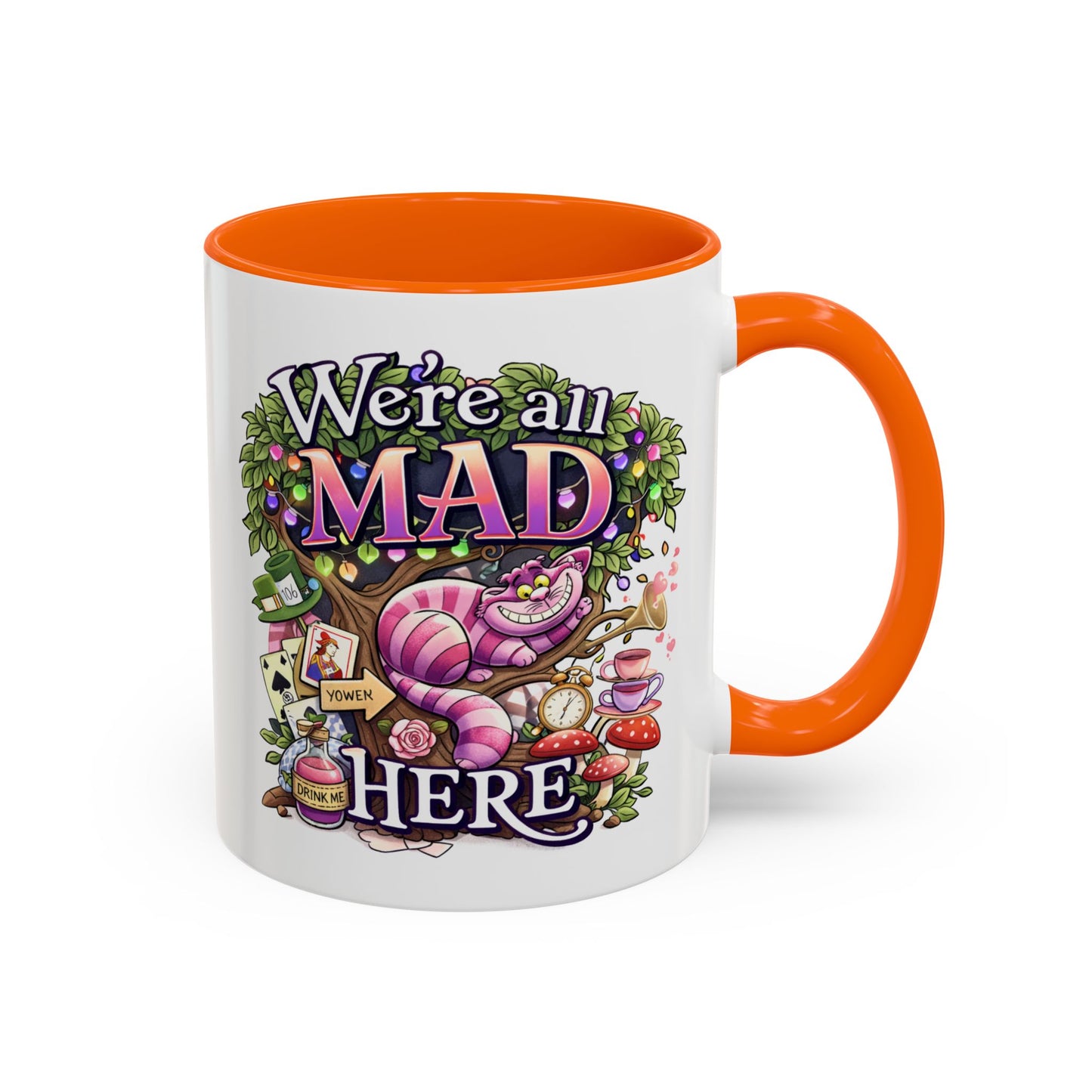 Humor Mug - We're All Mad Here