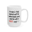 Humor Mug - No Man Is Truly Married Until