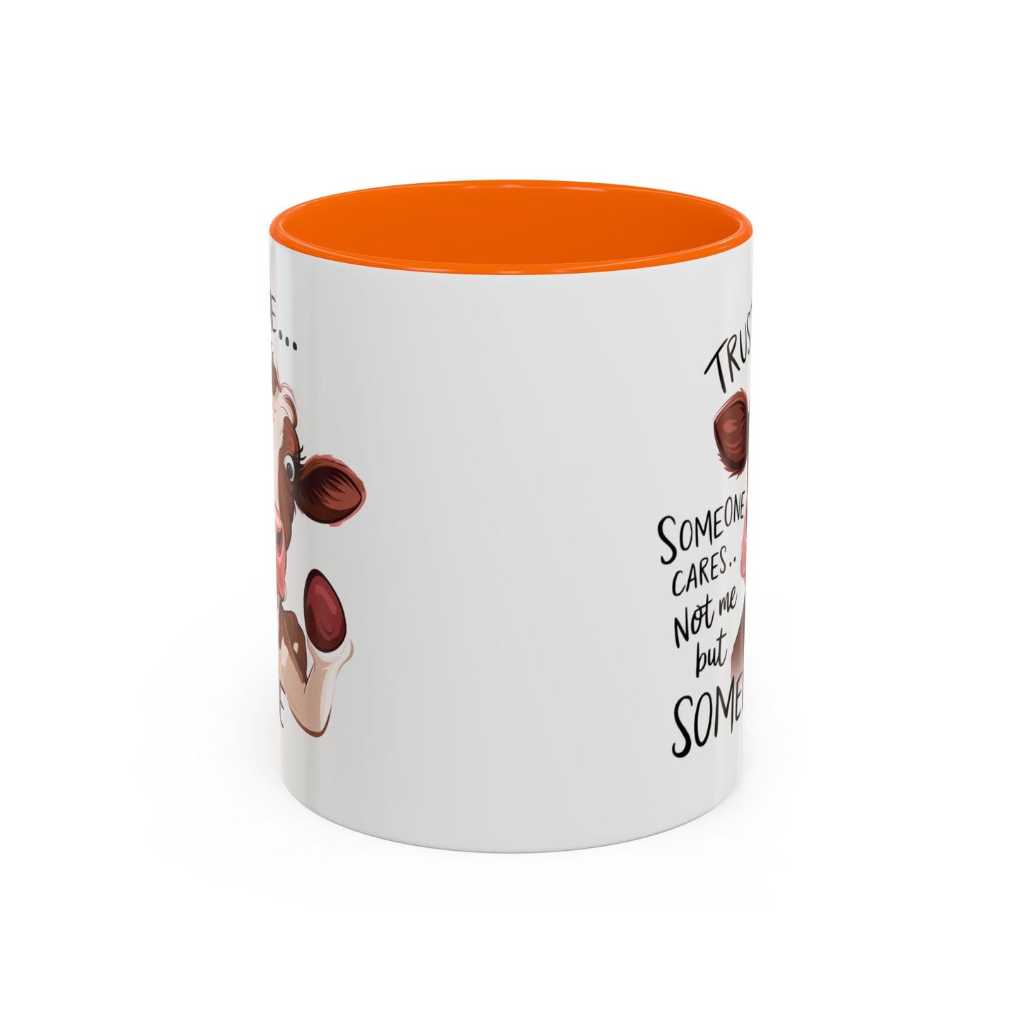 Humor Mug - Trust Me Someone Cares