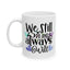 Anniversary Mug - We Still Do and Always Will 1